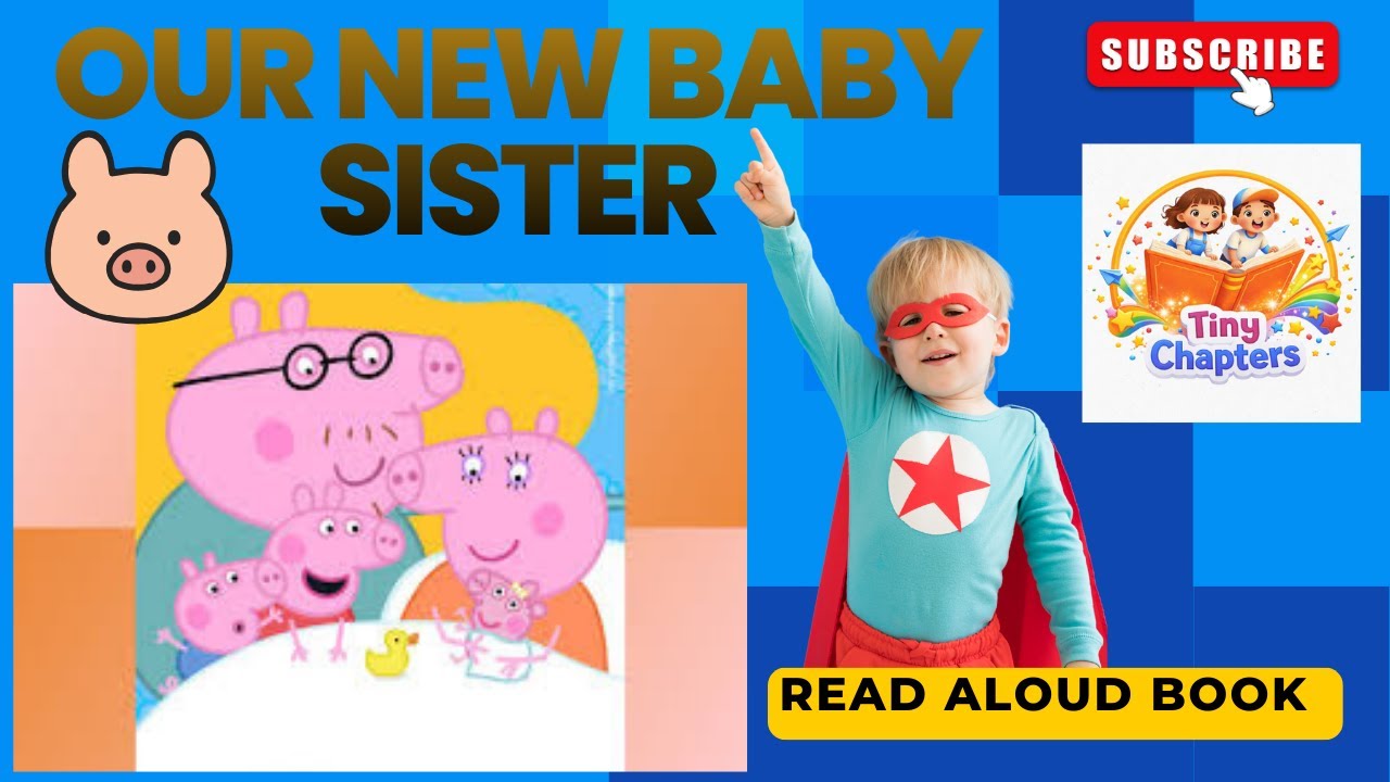 Peppa Pig Read Aloud Story For Kids | Our New baby sister | Motivational Story