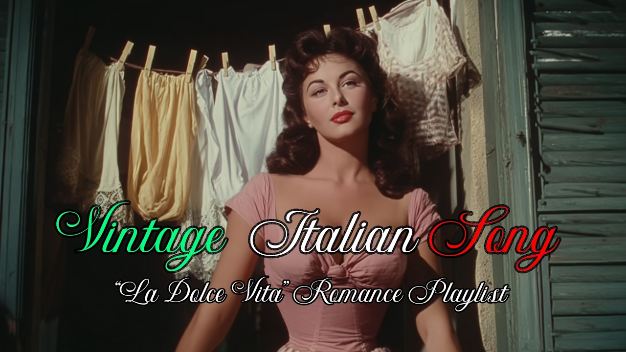 Immortal Italian Love Songs ❤️ Vintage Romance & Timeless Italian Elegance 🎶 Love Songs Playlist