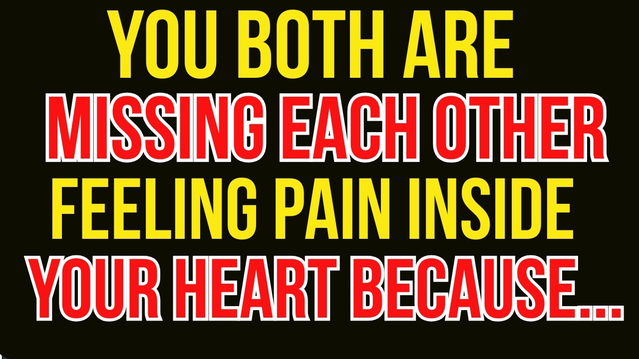 YOUR SOULMATE AND YOU ARE BOTH MISSING EACH OTHER, FEELING PAIN INSIDE YOUR HEART BECAUSE