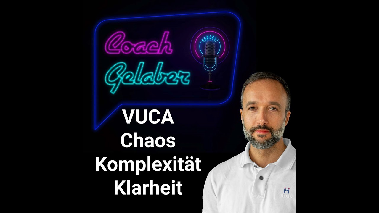 Chaos, Komplexität, Klarheit: VUCA verstehen & Zukunft gestalten
