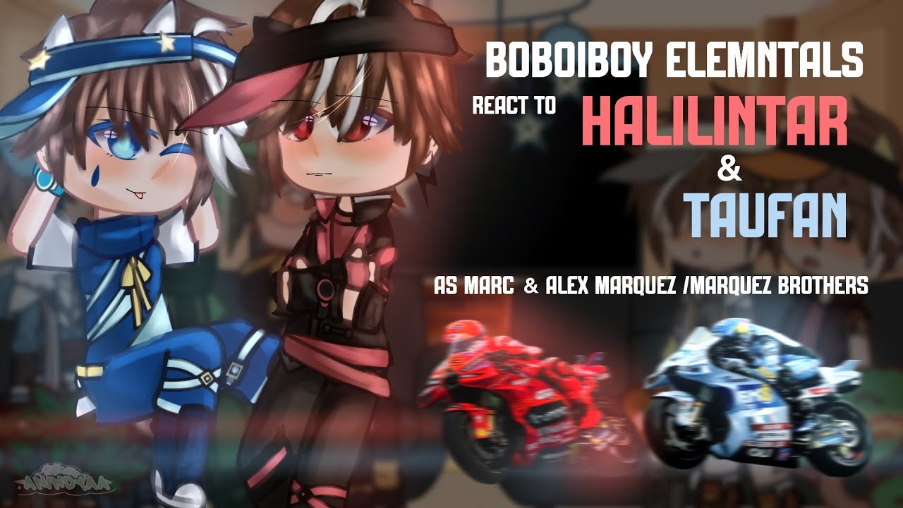 BBB Elementals React to Halilintar & Taufan as The Marquez Brothers🏍|| Rider AU || (credits in desc)