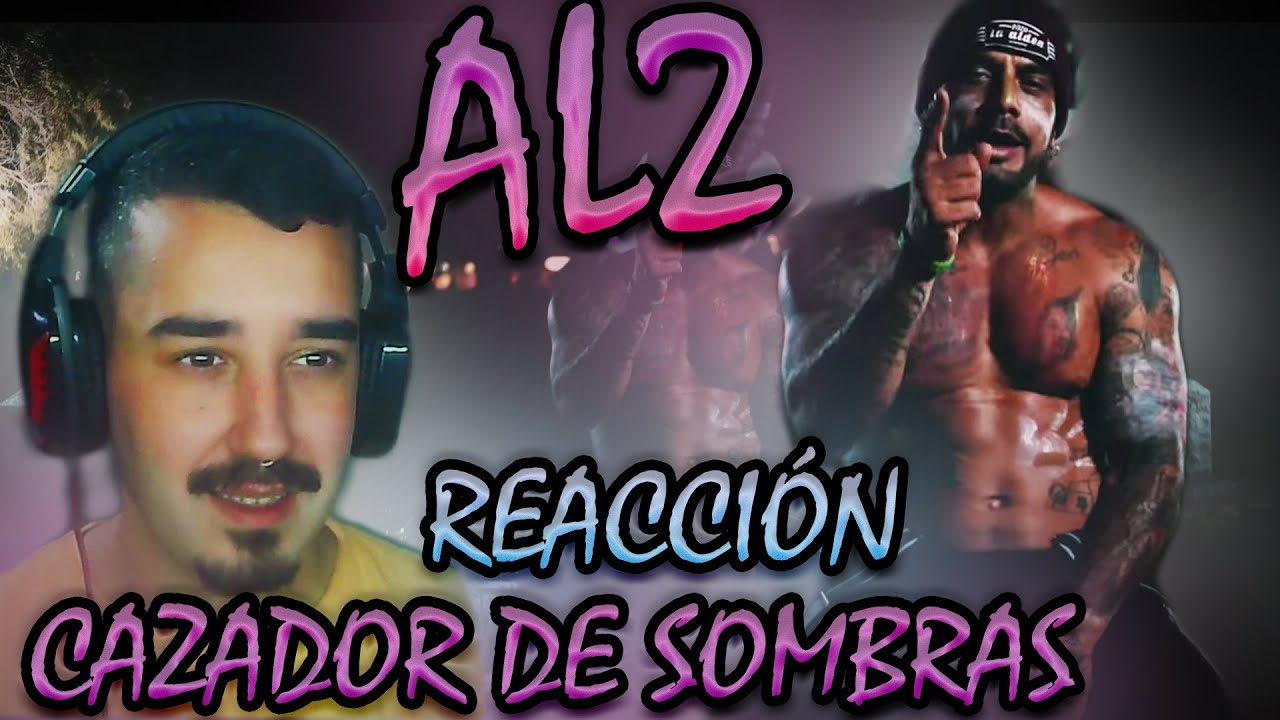 🇦🇷 CAZADOR DE SOMBRAS - AL2 [REACCIÓN] 🔥💣🥵 @al2elaldeano