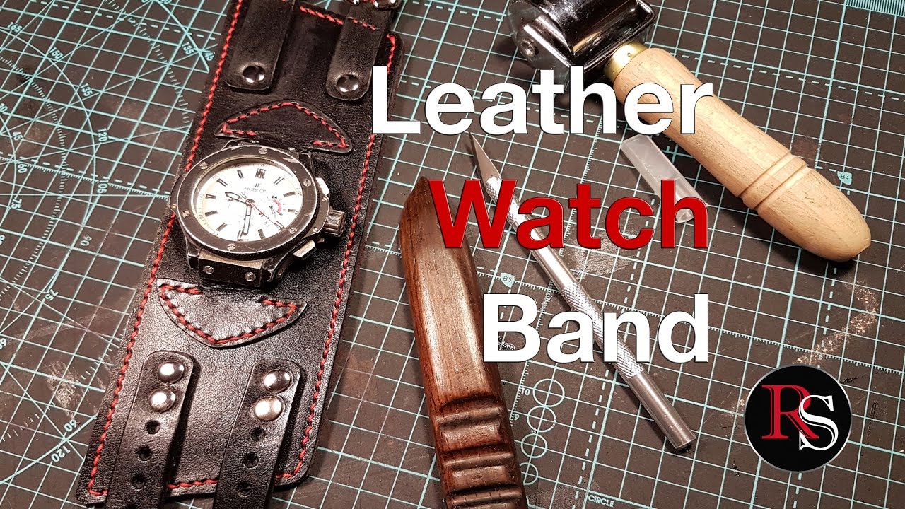 How To Make A Leather Watch Cuff / Band - Leatherwork