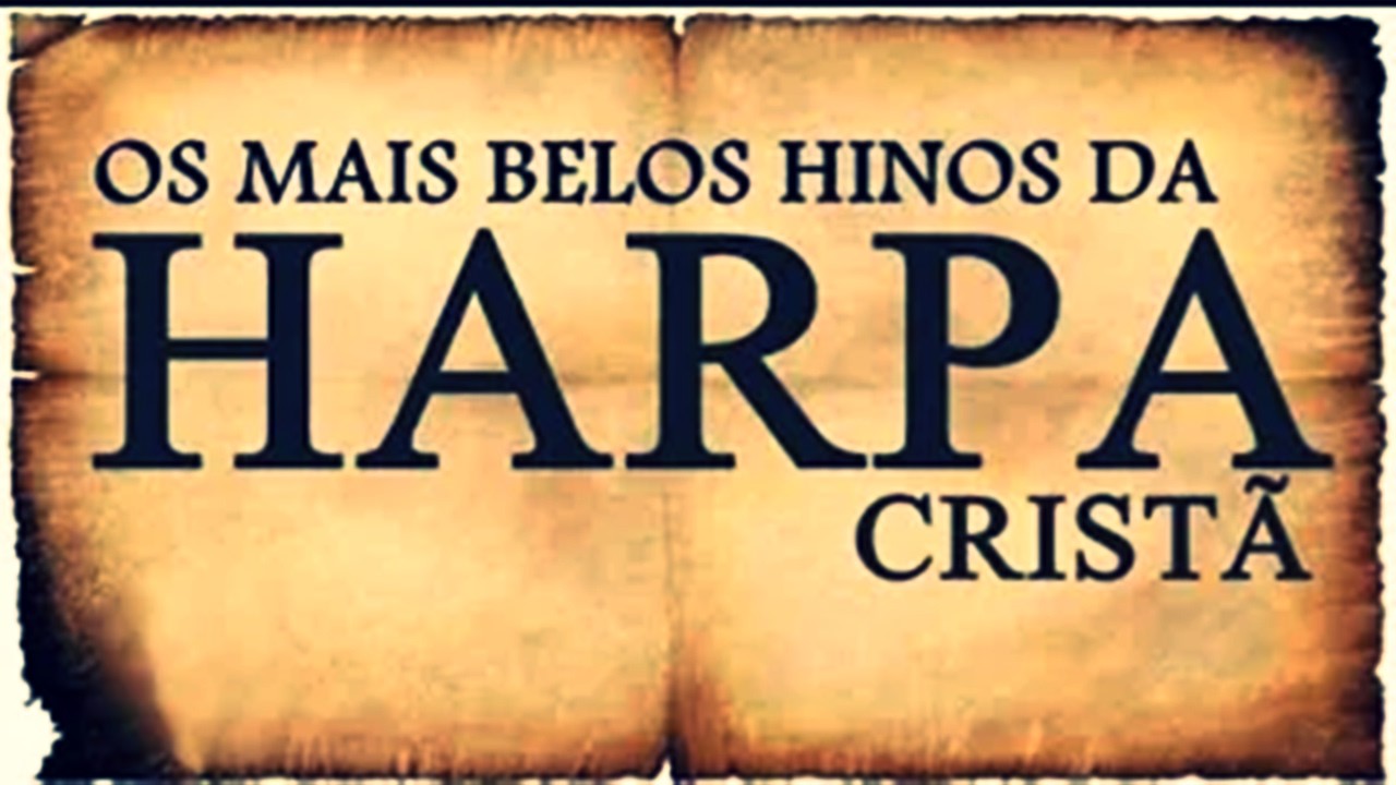 OS MAIS BELOS HINOS DA HARPA CRISTÃ - COM LETRA - VOLUME 35