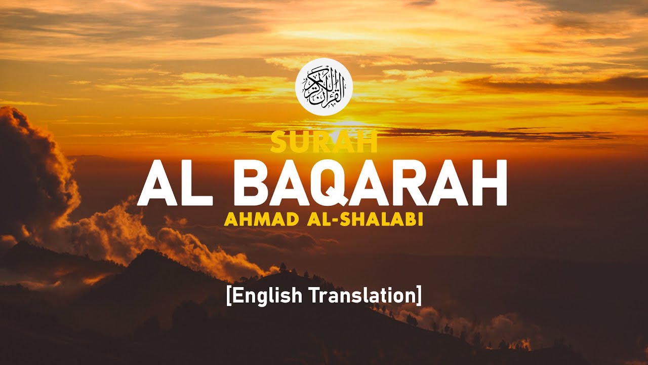 Surah Al Baqarah - Ahmad Al-Shalabi [ 002 ] I Beautiful Quran Recitation