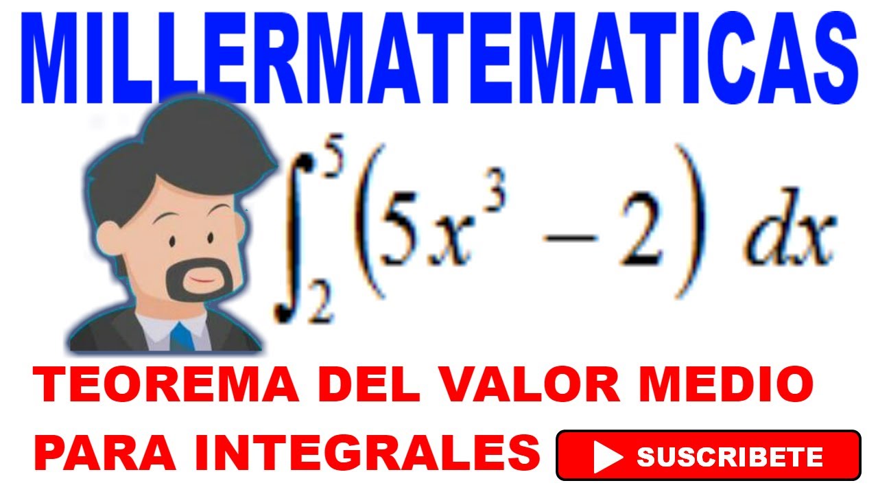teorema del valor medio para integrales | Ejemplo 1 Millermatematicas