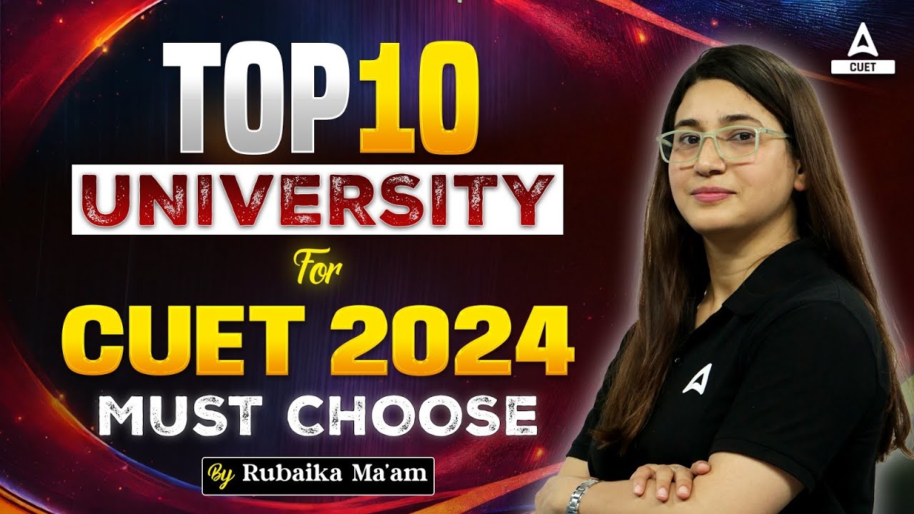 CUET 2024 | Top 10 Universities | Must Apply 📃✅