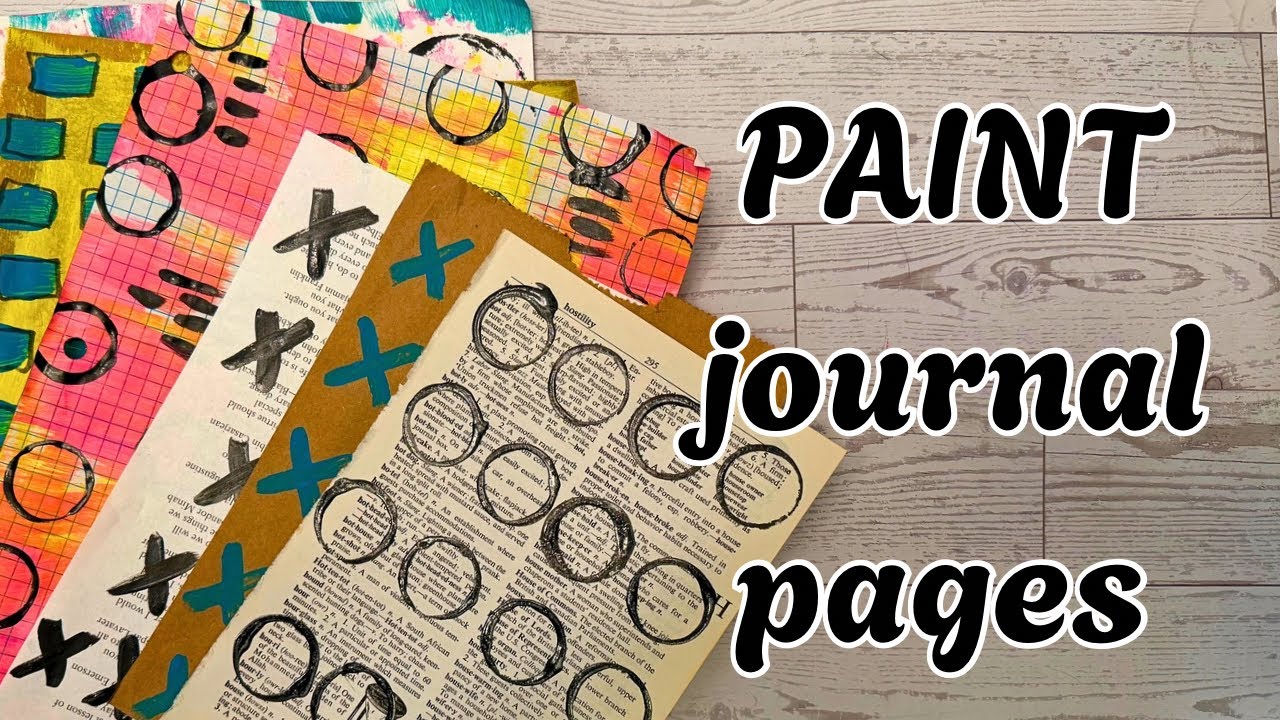 MAKE your own JOURNAL Pages with Acrylic Paint! 