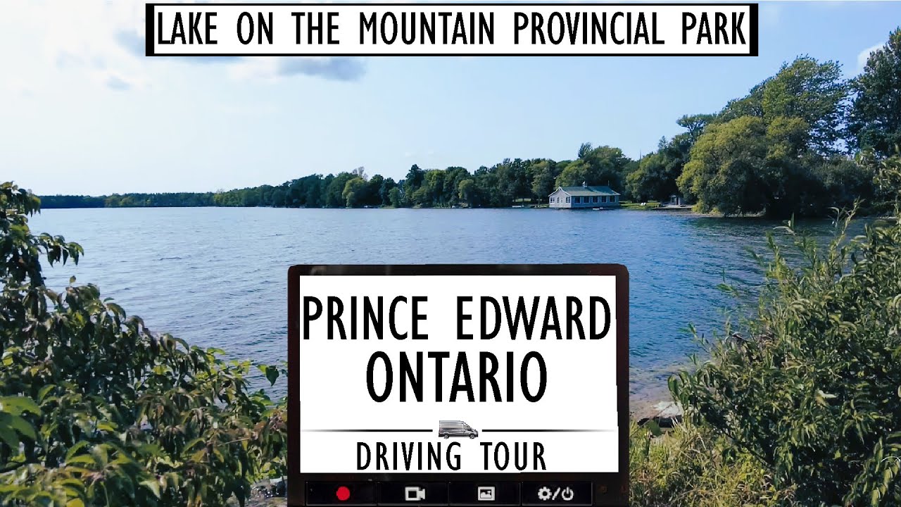 🚗 Scenic Drive to Lake on the Mountain 🌄 | Prince Edward, Ontario in 4K