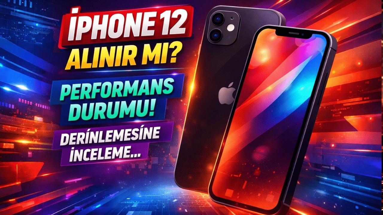 2026, İPHONE 12 ALINIR MI? PERFORMANS DURUMU! DERİNLEMESİNE İNCELEME...
