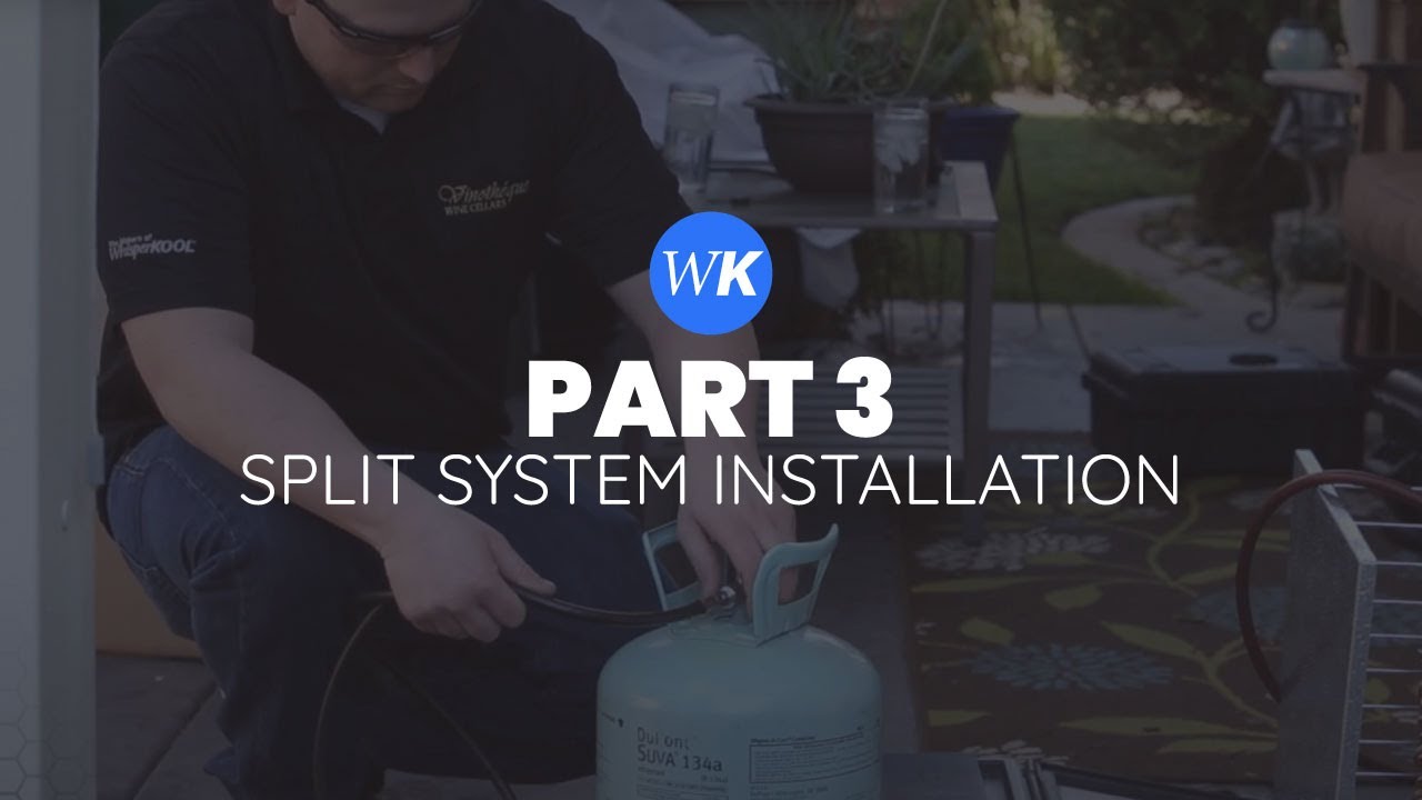 WhisperKOOL | Split System Installation (Part 3 of 3)