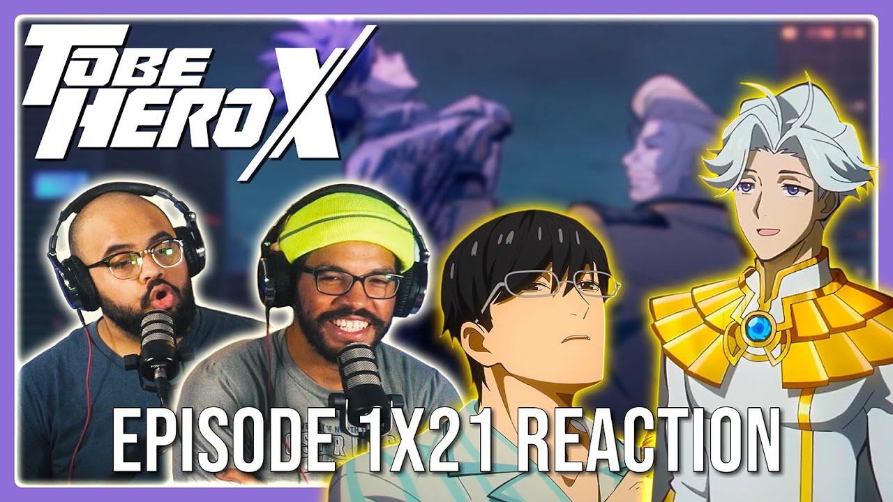 X and Smile are in a BROMANCE! | To Be Hero X 1x21 'Nurturing God' | REACTION [DUB]