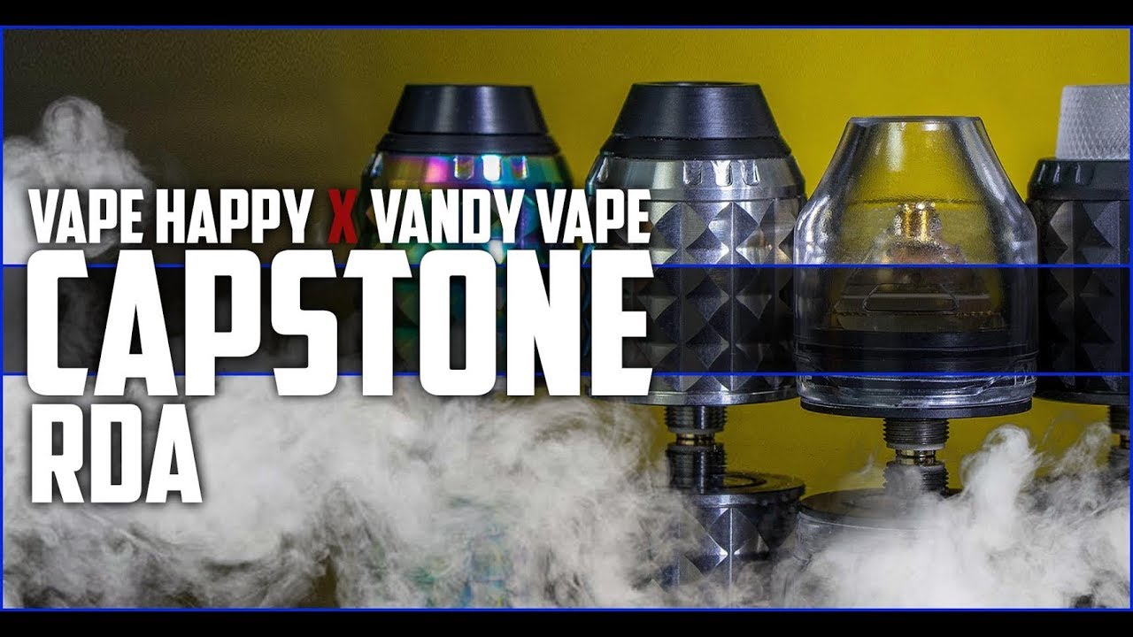 Capstone RDA by Vape Happy x Vandy Vape