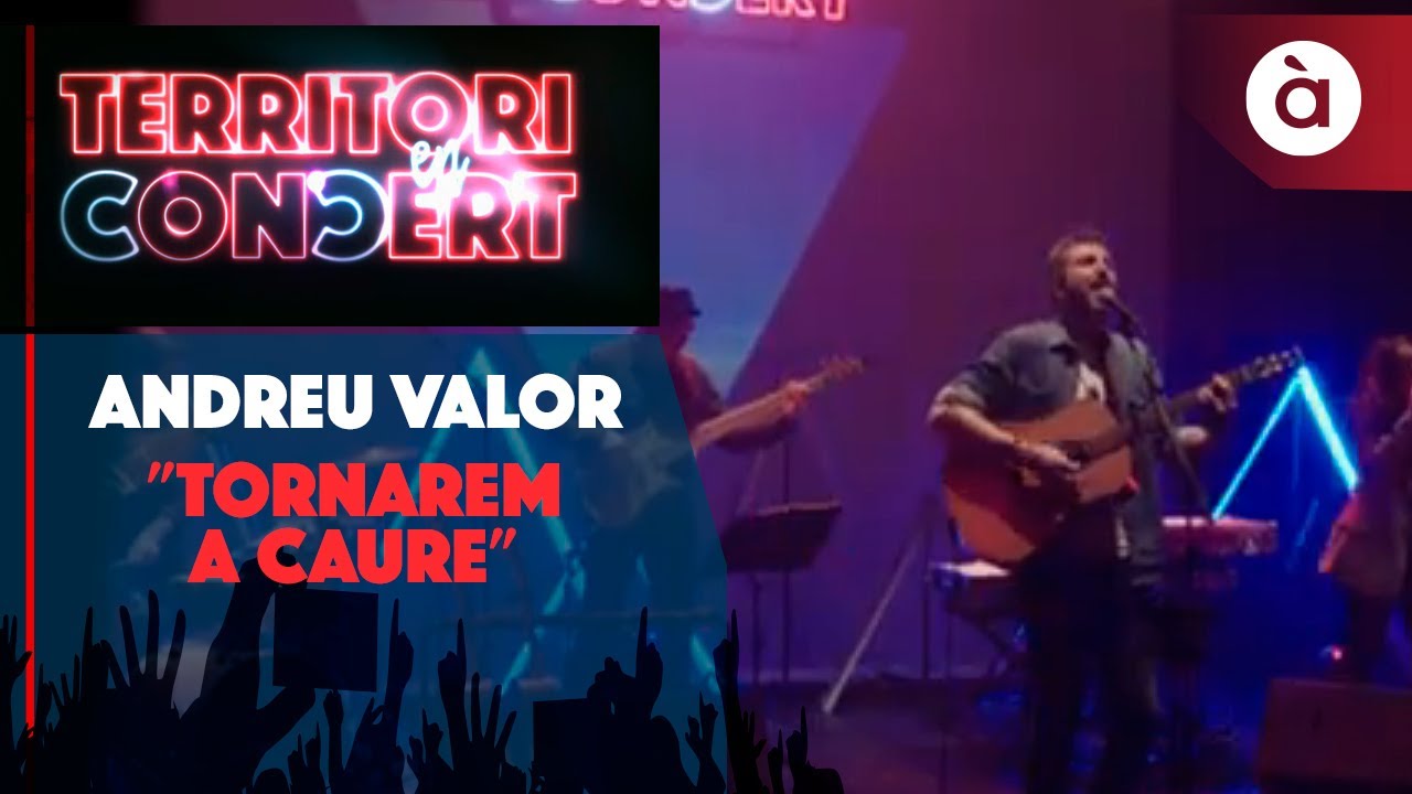 18. Andreu Valor - Tornarem a caure - Territori en Concert