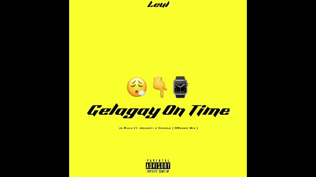 Ja Rule ft. Ashanti X Yohana - Gelagay Always On Time ( DReamz Mix )