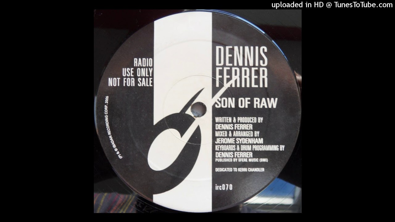 Dennis Ferrer  | Son Of Raw