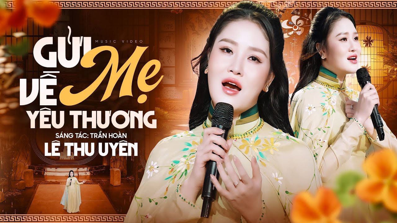 Gửi Mẹ Yêu Thương - Lê Thu Uyên | Bài Hát Cực Xúc Động