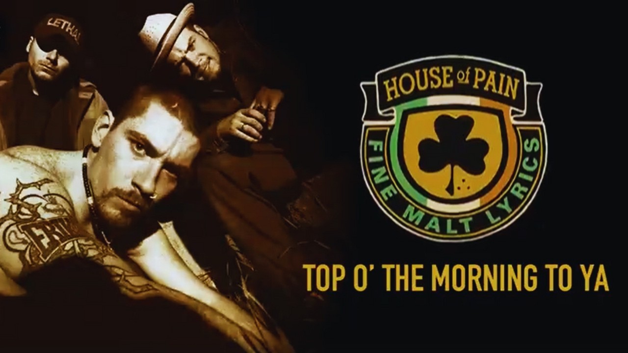 House Of Pain - Top O' The Morning To Ya