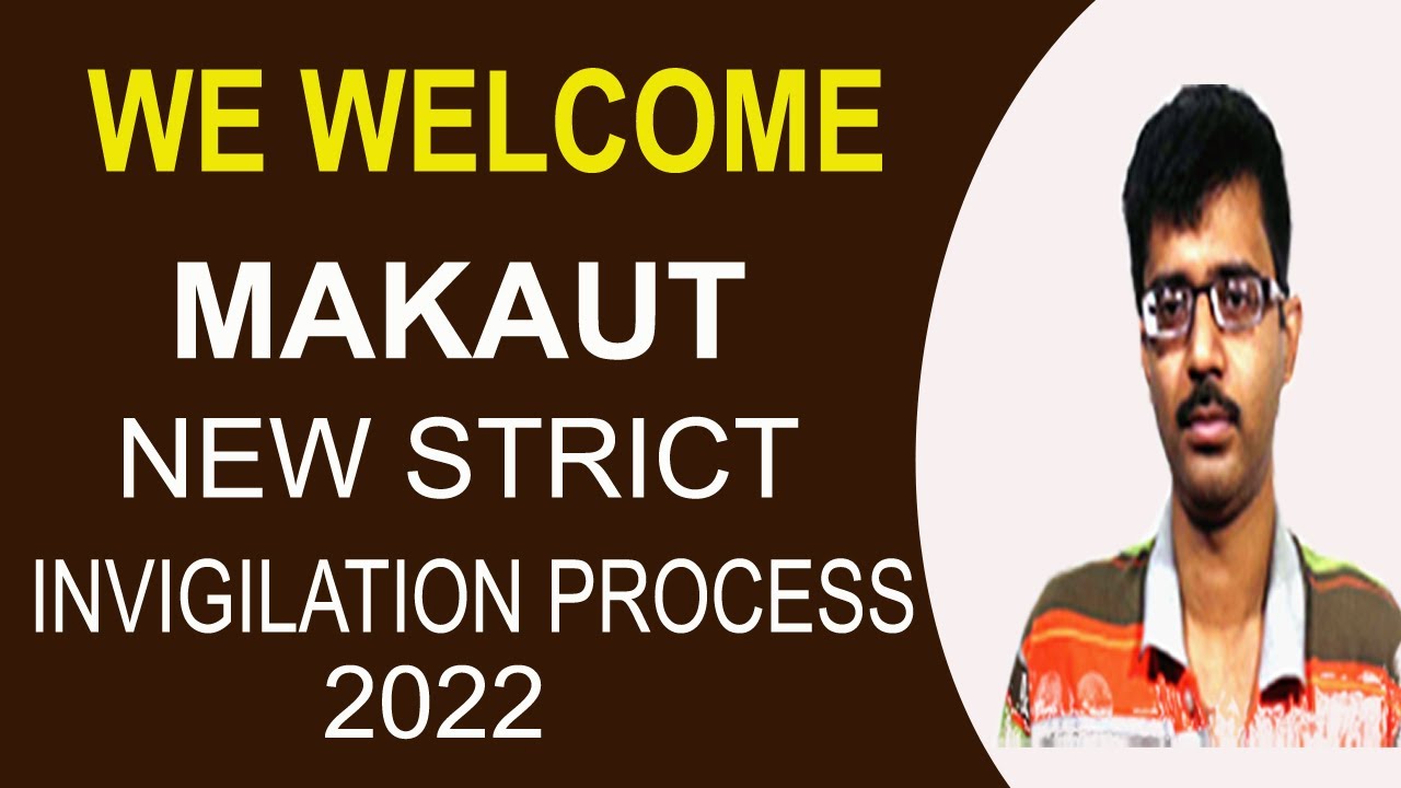 WE WELCOME MAKAUT NEW STRICT INVIGILATION PROCESS 2022 | MAKAUT ODD SEM OFFLINE EXAM DECEMBER 2022