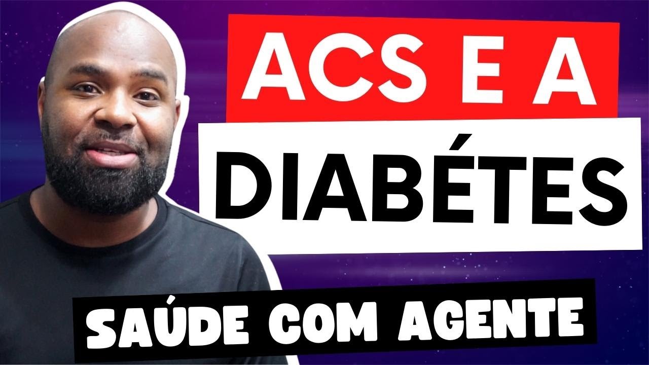 SAÚDE COM AGENTE - Atribuições dos ACS Acompanhamento de Pacientes Diabéticos