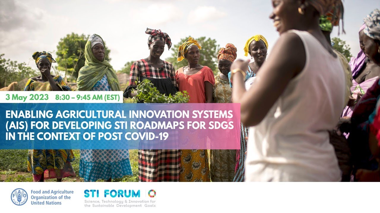 Side Event  Enabling Agricultural Innovation Systems AIS for developing STI roadmaps for SDGs in the