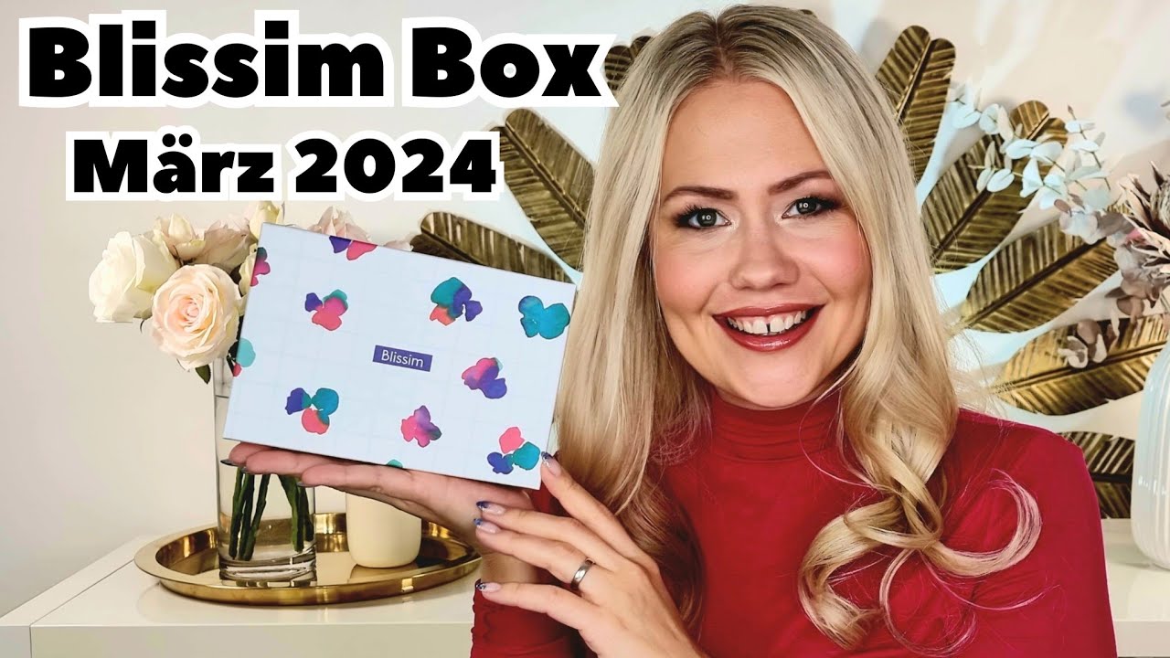 BLISSIM BOX MÄRZ 2024 |  BEAUTY BOX UNBOXING