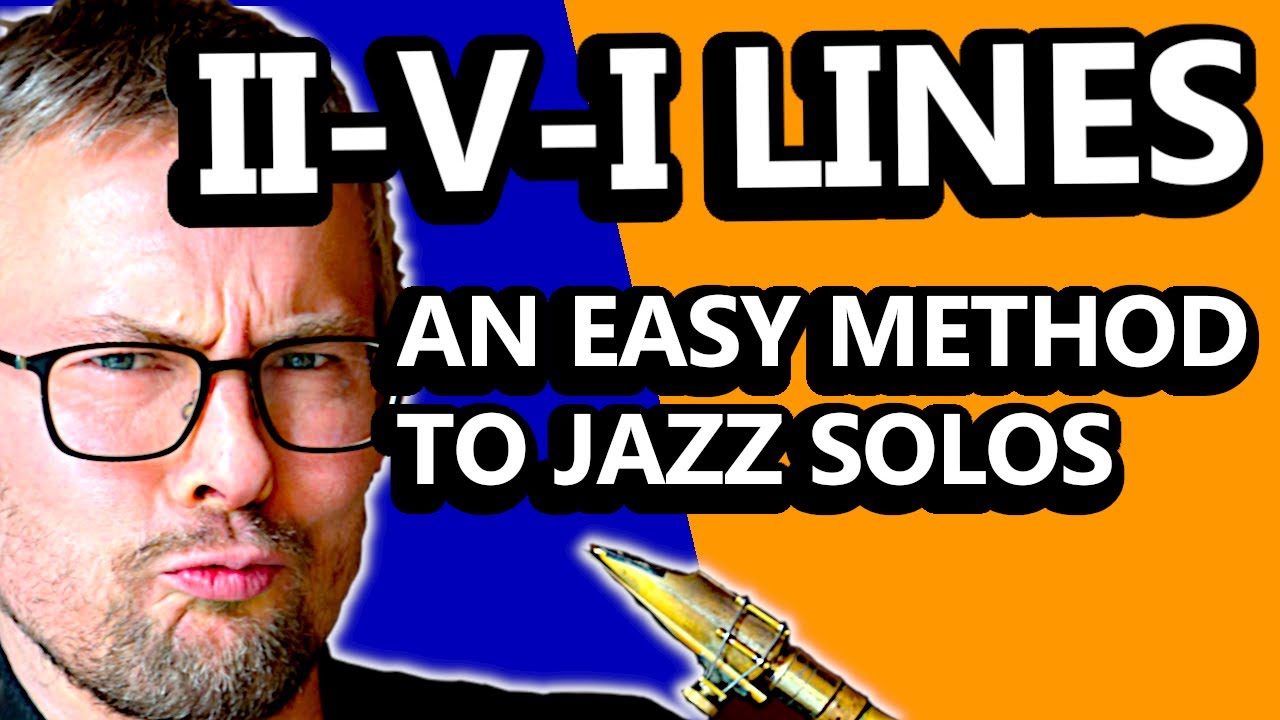 II-V-I LINES - AN EASY METHOD TO JAZZ SOLOS