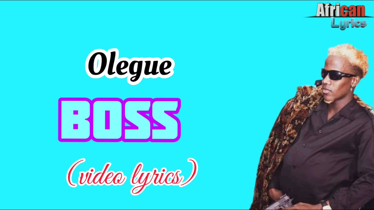 Olegue - Boss (Official Lyrics Video)