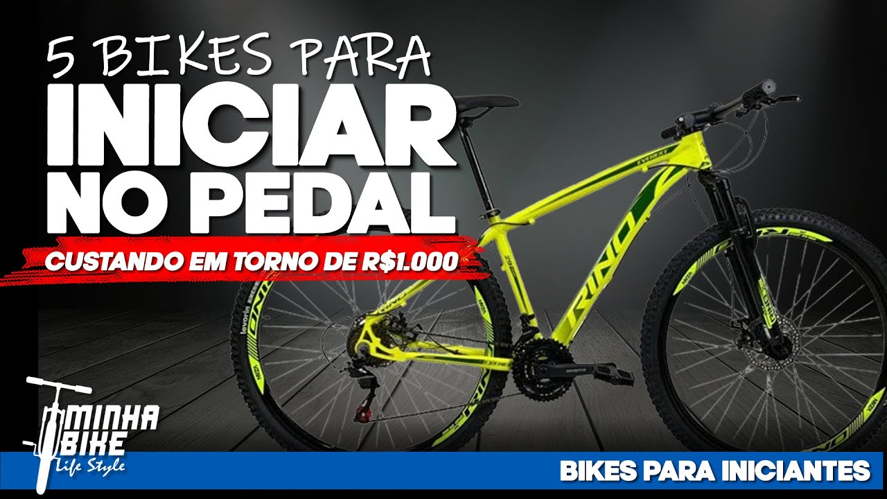 5 BIKES PARA COMEÇAR A PEDALAR POR VOLTA DE R$1.000 - Minha Bike Life Style
