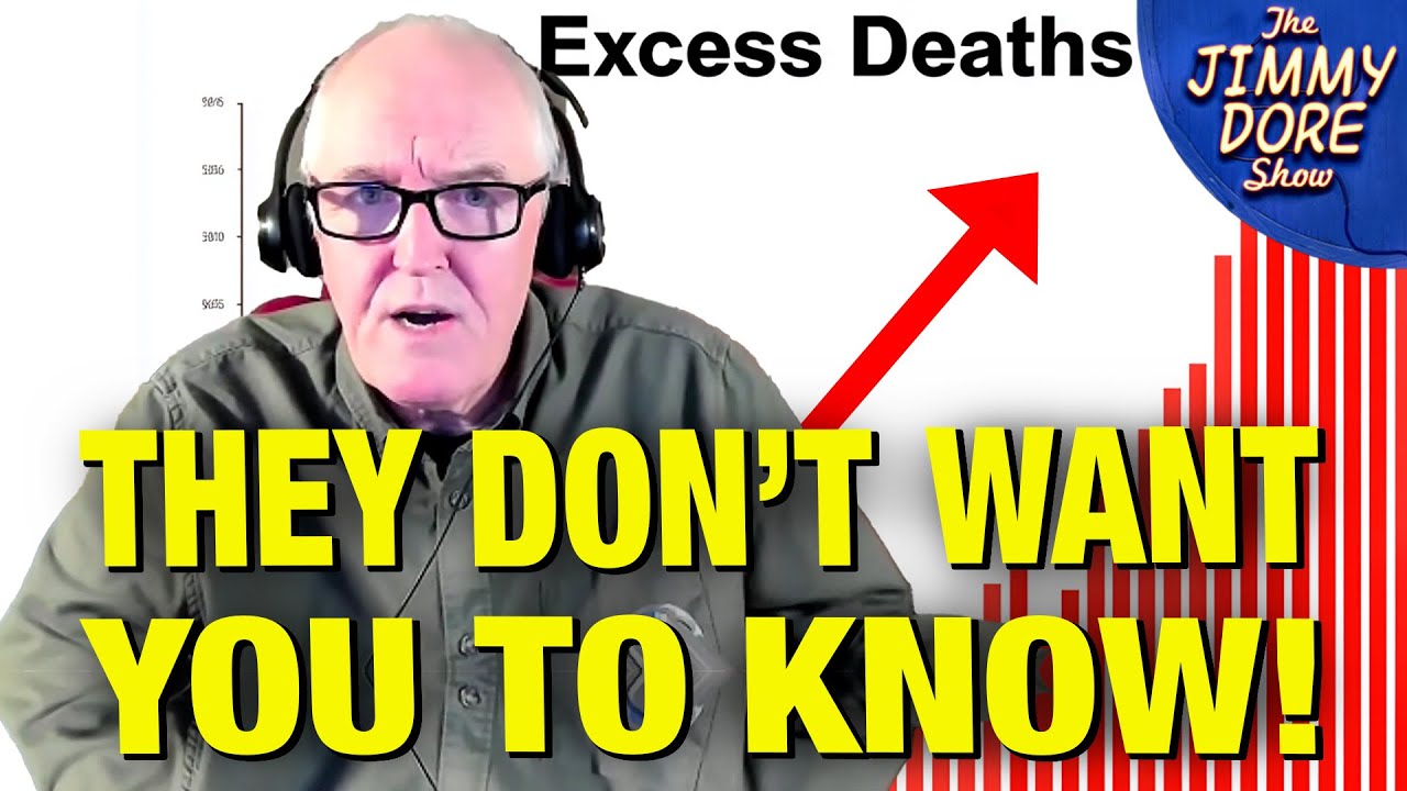 The Truth About Excess Deaths Since COVID Vaxx Is Mind-Blowing!  w/ Dr. John Campbell