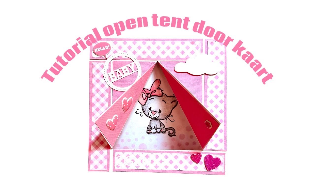 Tutorial ‘Open tent door kaart’ 💕