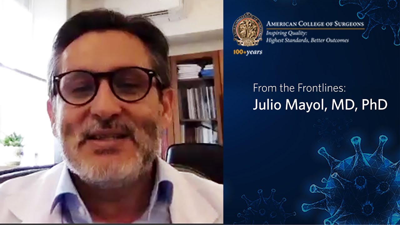 From the Frontlines: Dr. Julio Mayol