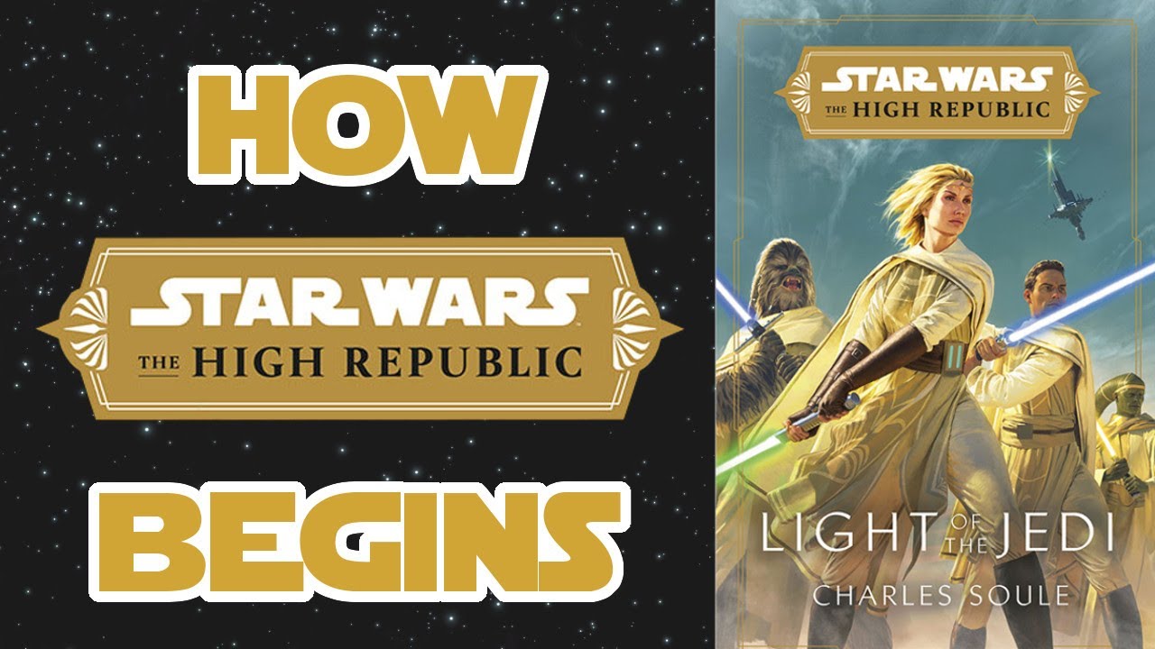 How The High Republic Begins - Star Wars: Light of the Jedi Recap with Spoilers