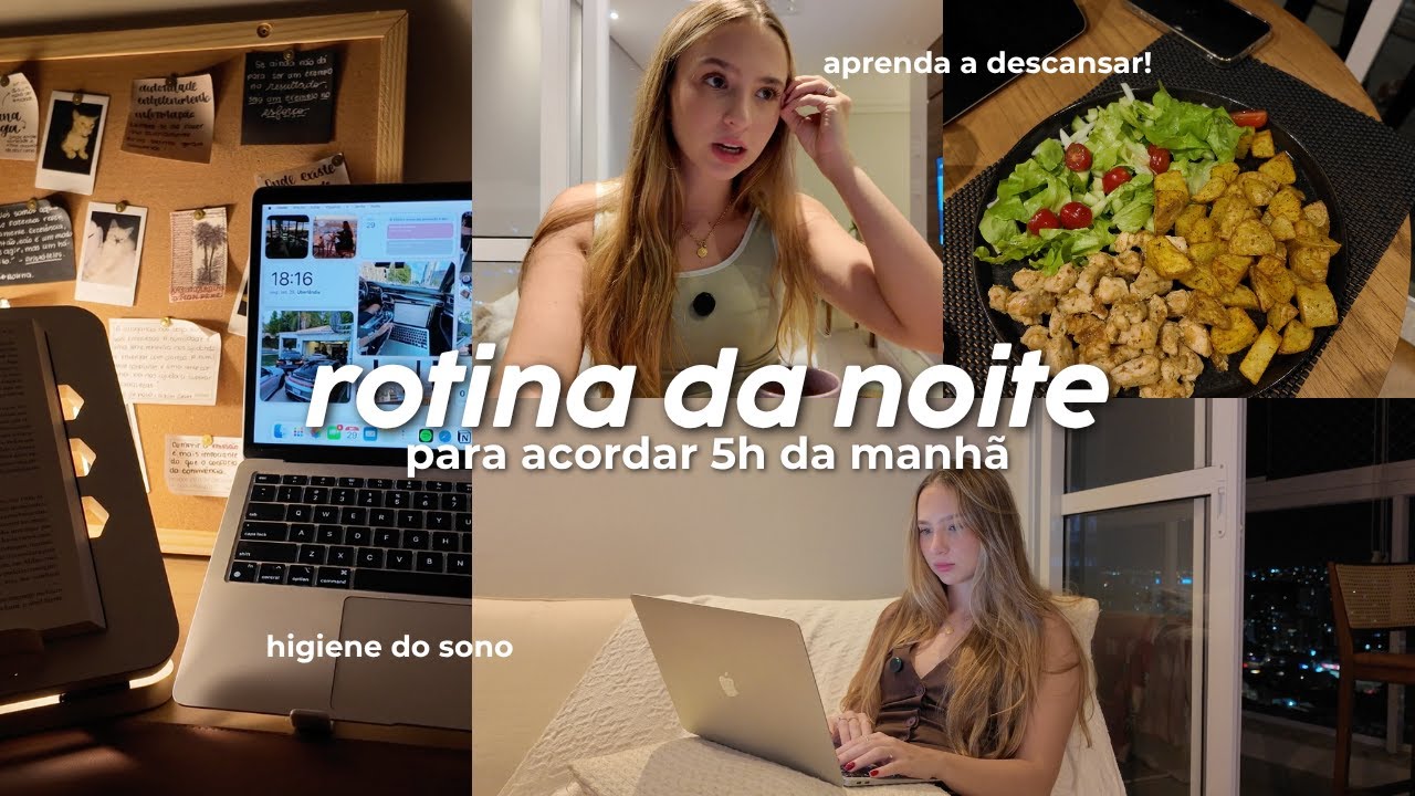 minha ROTINA DA NOITE (produtiva) para acordar 5H da manhã | siga esses passos…