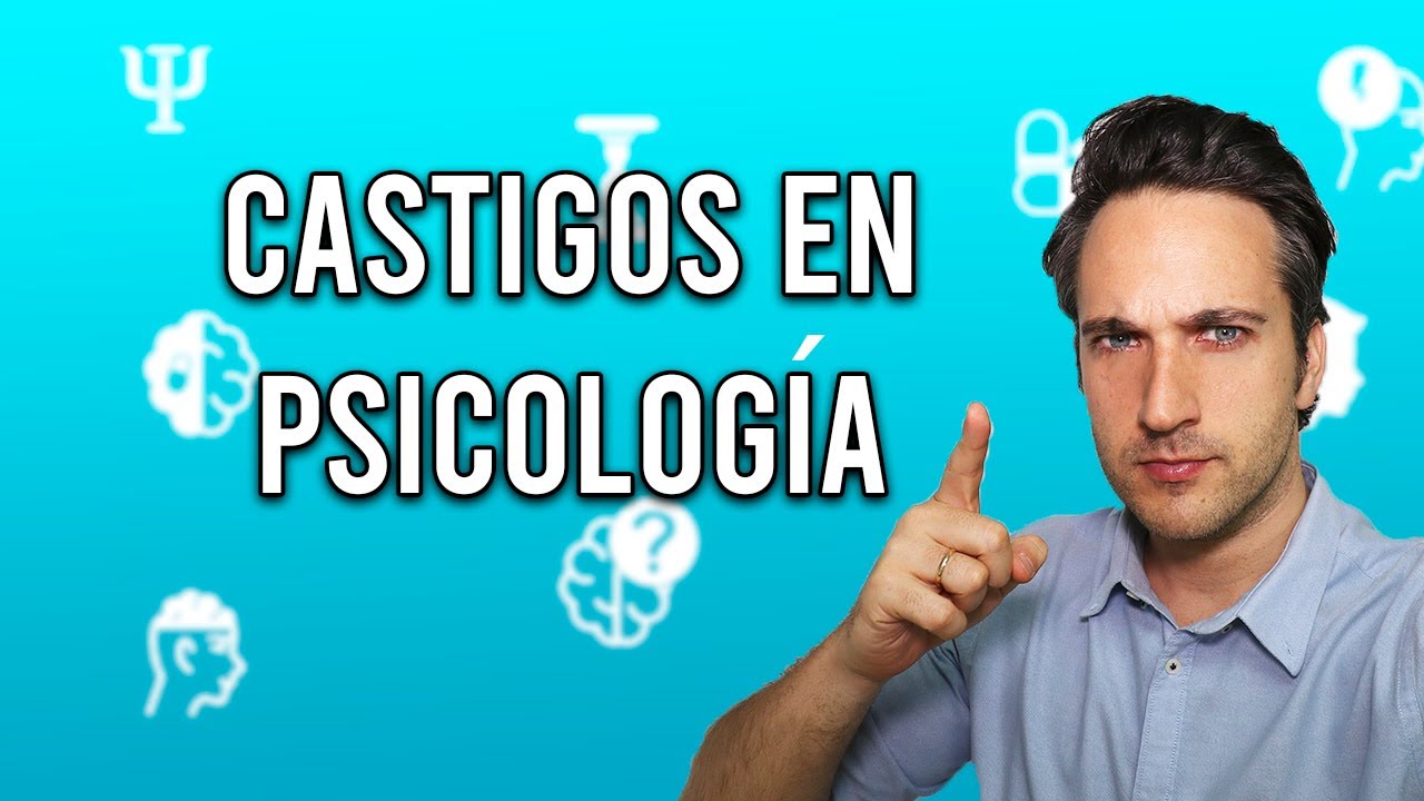 Tipos de castigos en Psicología