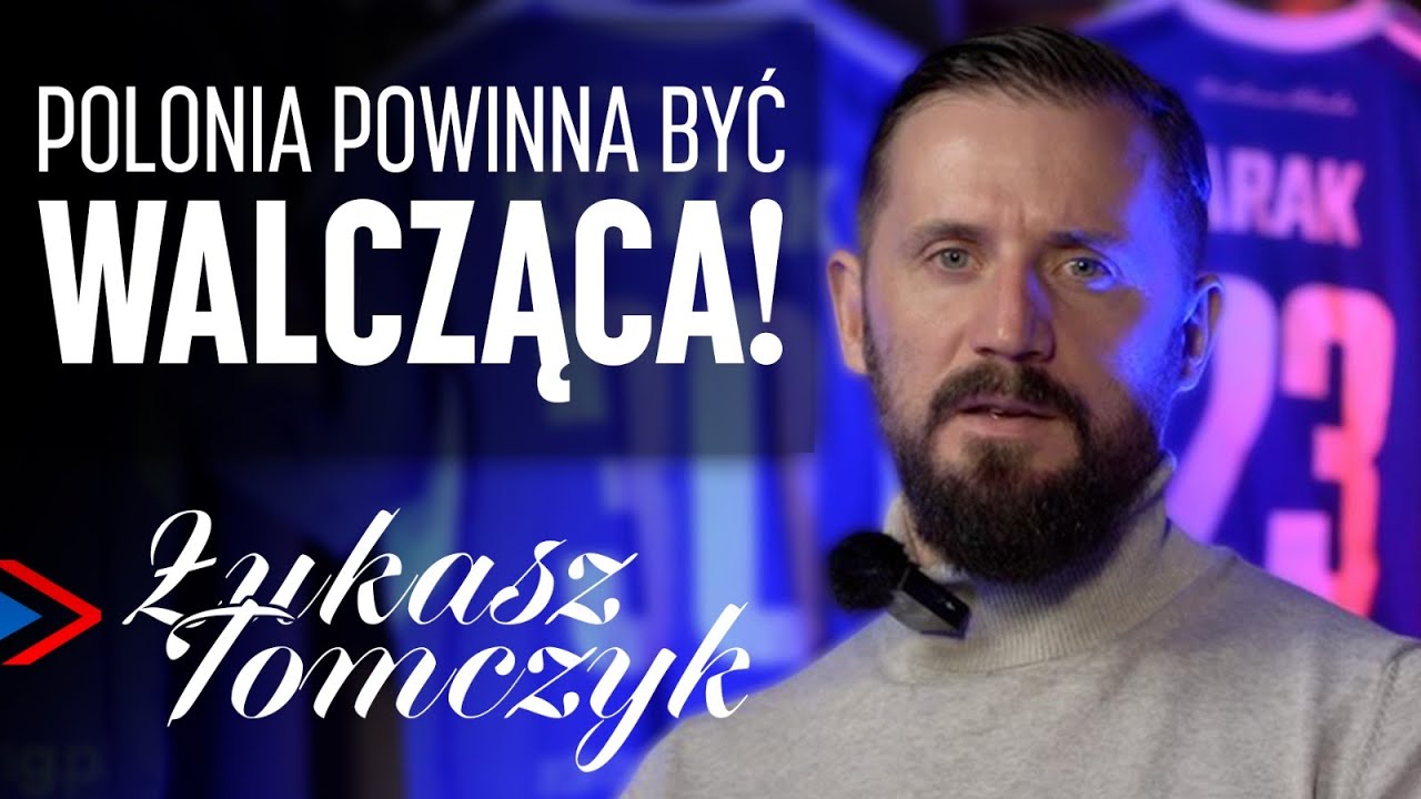 POLONIA POWINNA BYĆ WALCZĄCA | Łukasz Tomczyk (rozmowa)