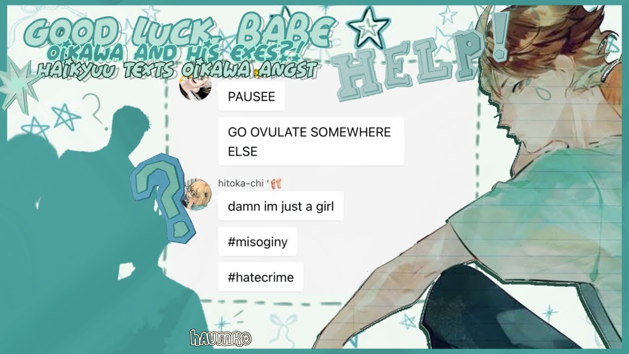 OIKAWA AND HIS EXES ?! GOOD LUCK, BABE 💋 by chappell roan | OIKAWA ANGST 🐳 | HAIKYUU TEXTS 🌟