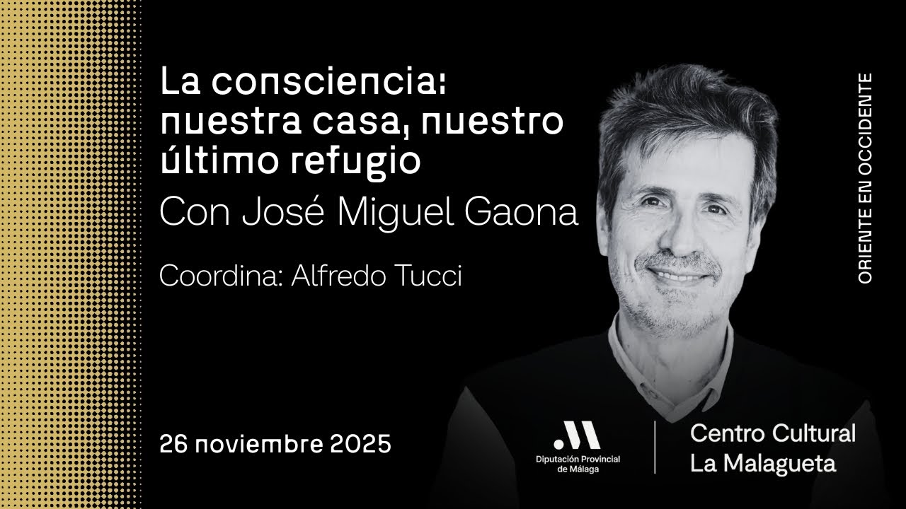 La consciencia: nuestra casa, nuestro último refugio con José Miguel Gaona
