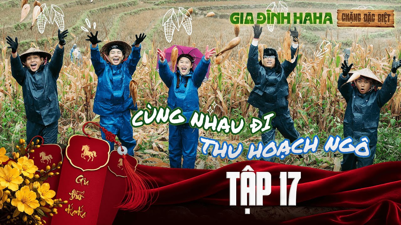 Gia Đình Haha [Chặng Đặc Biệt] - Tập 17 | Rộn ràng ngày thu hoạch với những tiểu phẩm cười xỉu