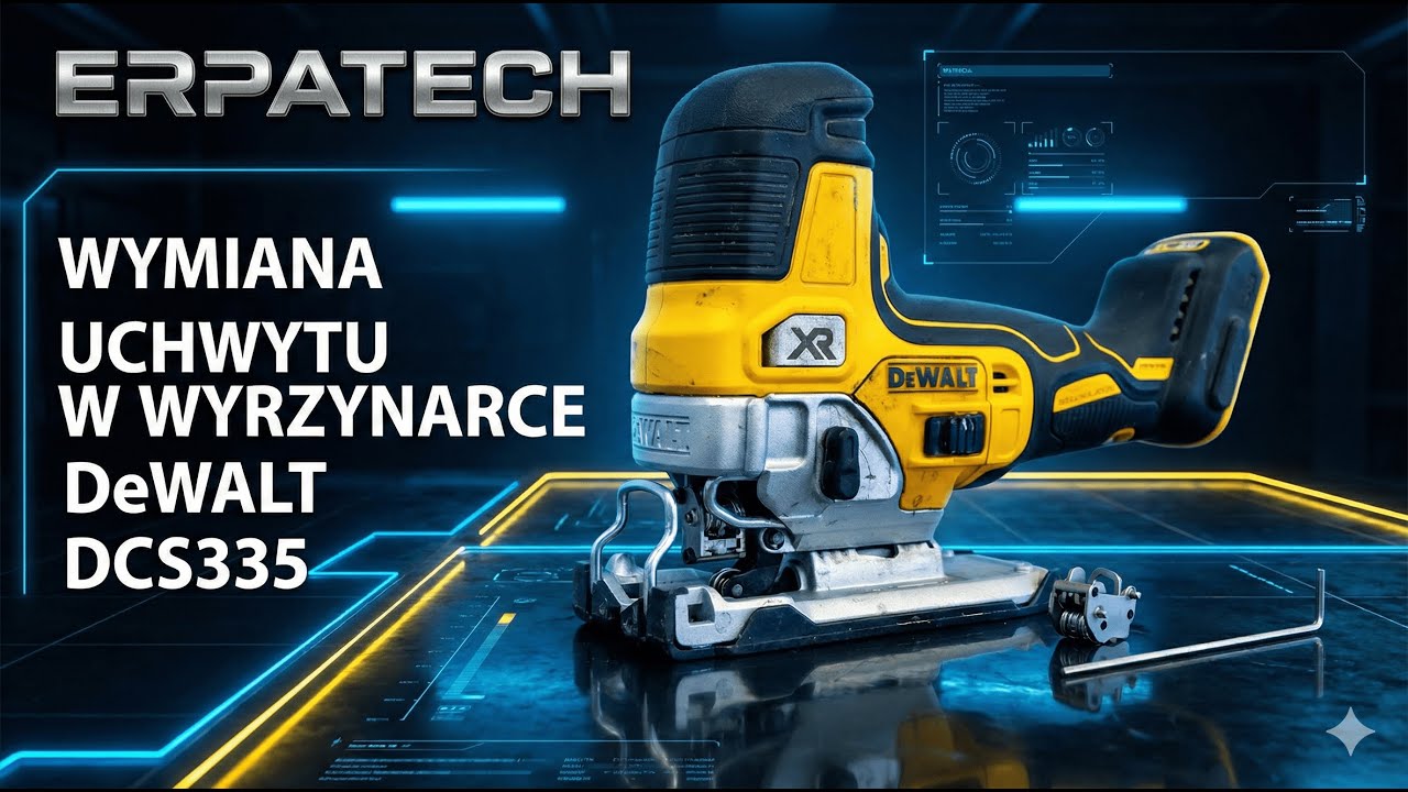 Wymiana uchwytu w wyrzynarce DeWalt DCS335