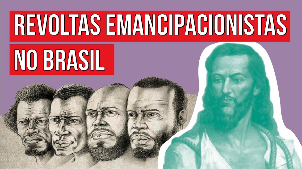 REVOLTAS EMANCIPACIONISTAS | Resumo de História para o Enem