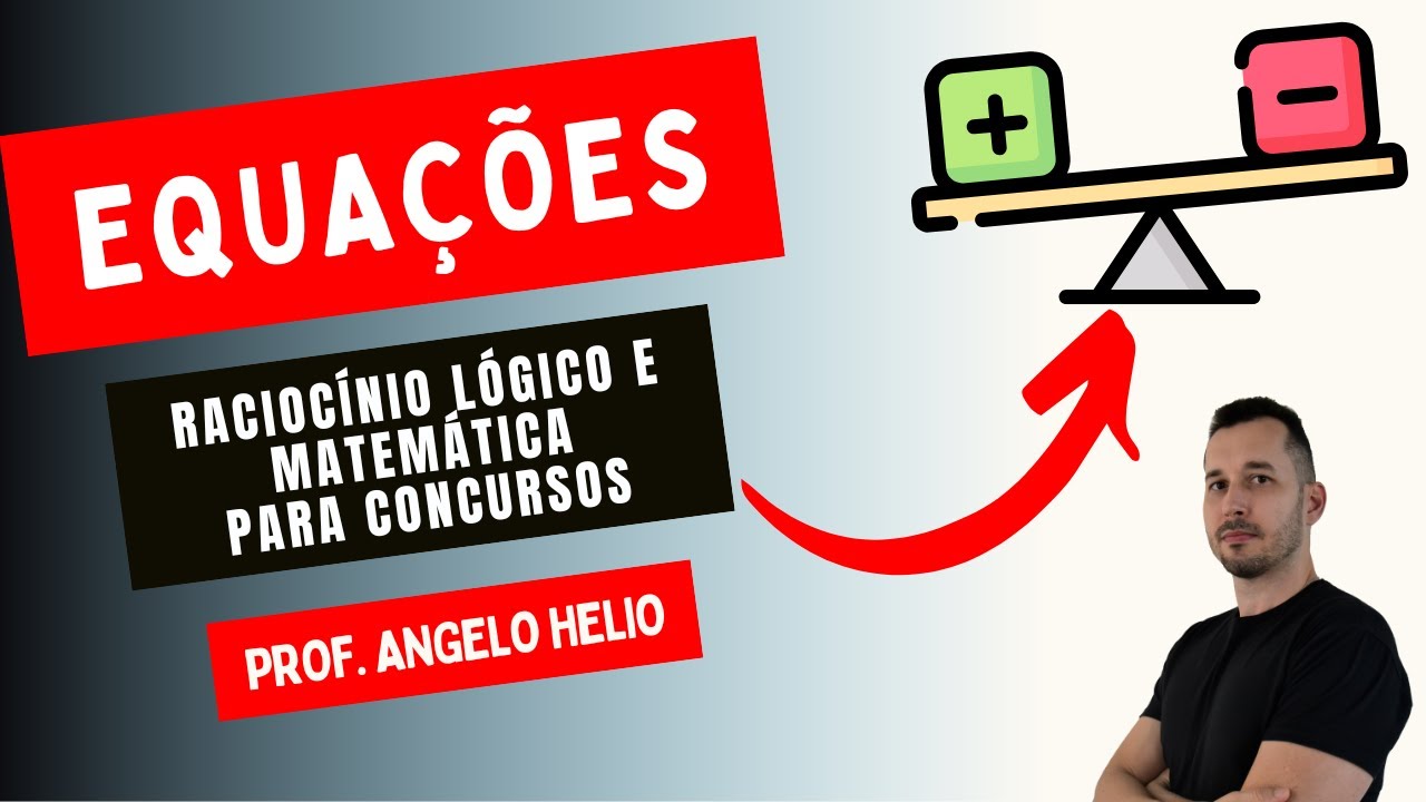 Equações | Raciocínio Lógico  e Matemática para Concursos