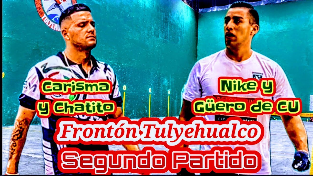 Nike y Güero de CU vs Carisma y Chatito Frontón Tulyehualco segundo partido