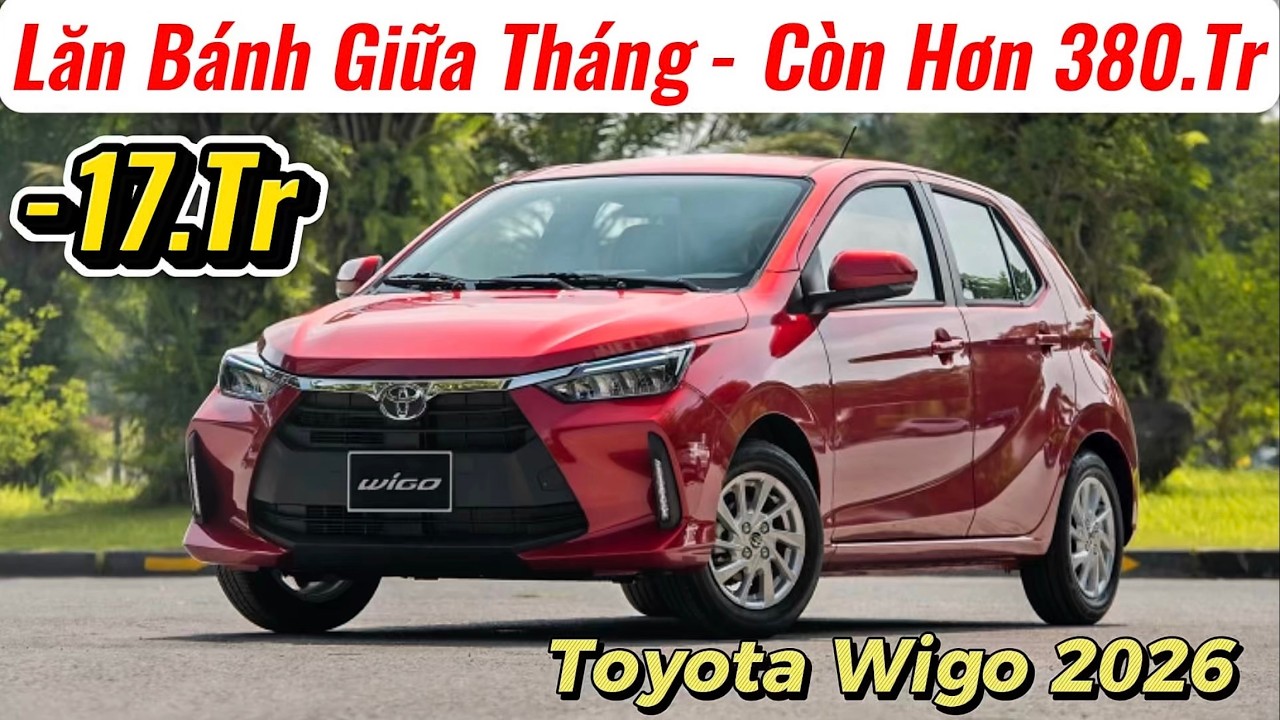 ✅Giá Bán Toyota Wigo 2026 Giảm Sâu Còn Hơn 380Tr Giữa Tháng | Lăn Bánh Rẻ Lắm | Giá Xe Việt