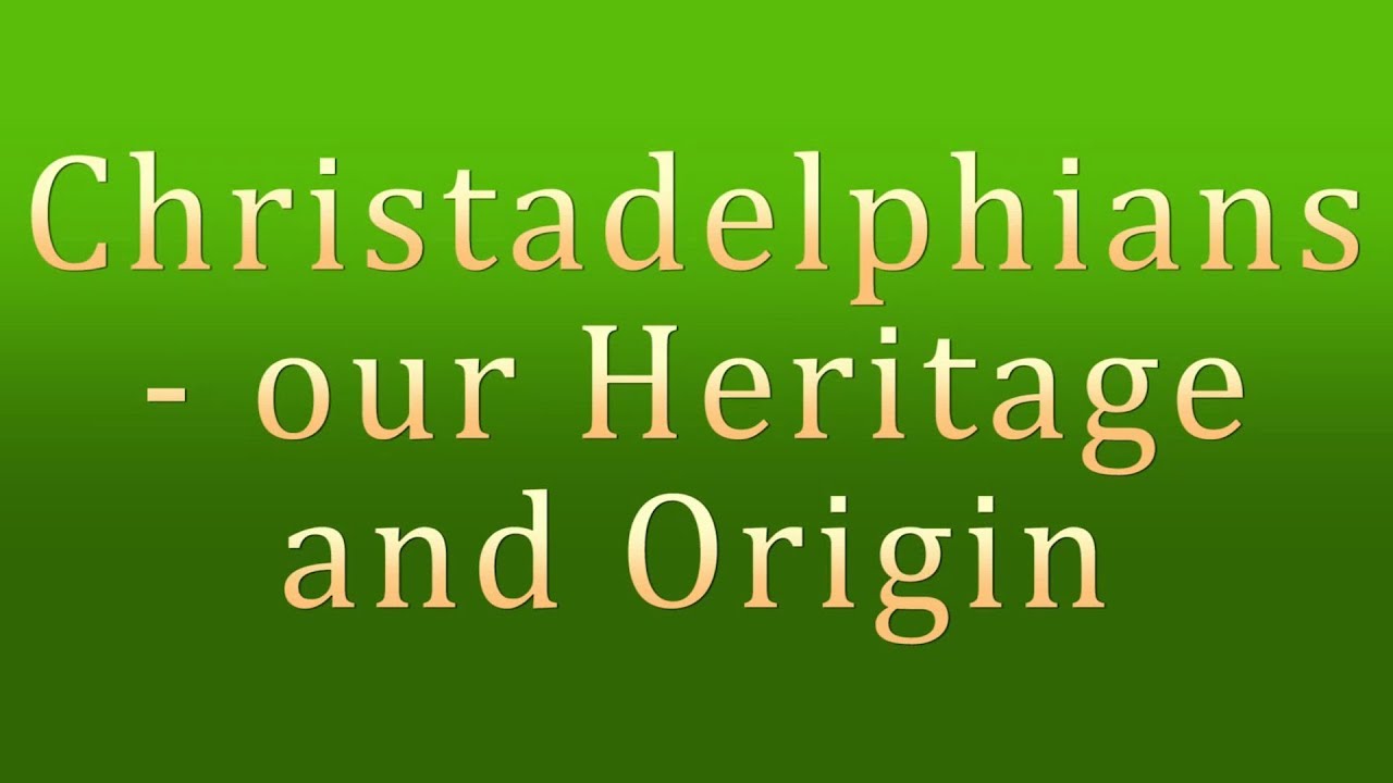 Who Are The Christadelphians?