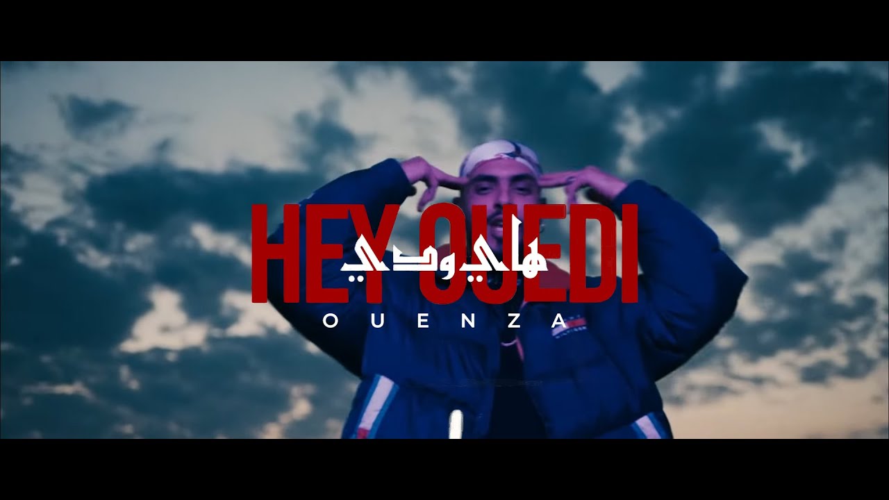 OUENZA - Hey Ouedi  [Official Music Video]