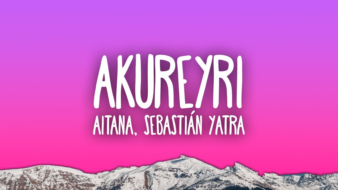 Aitana, Sebastián Yatra - Akureyri