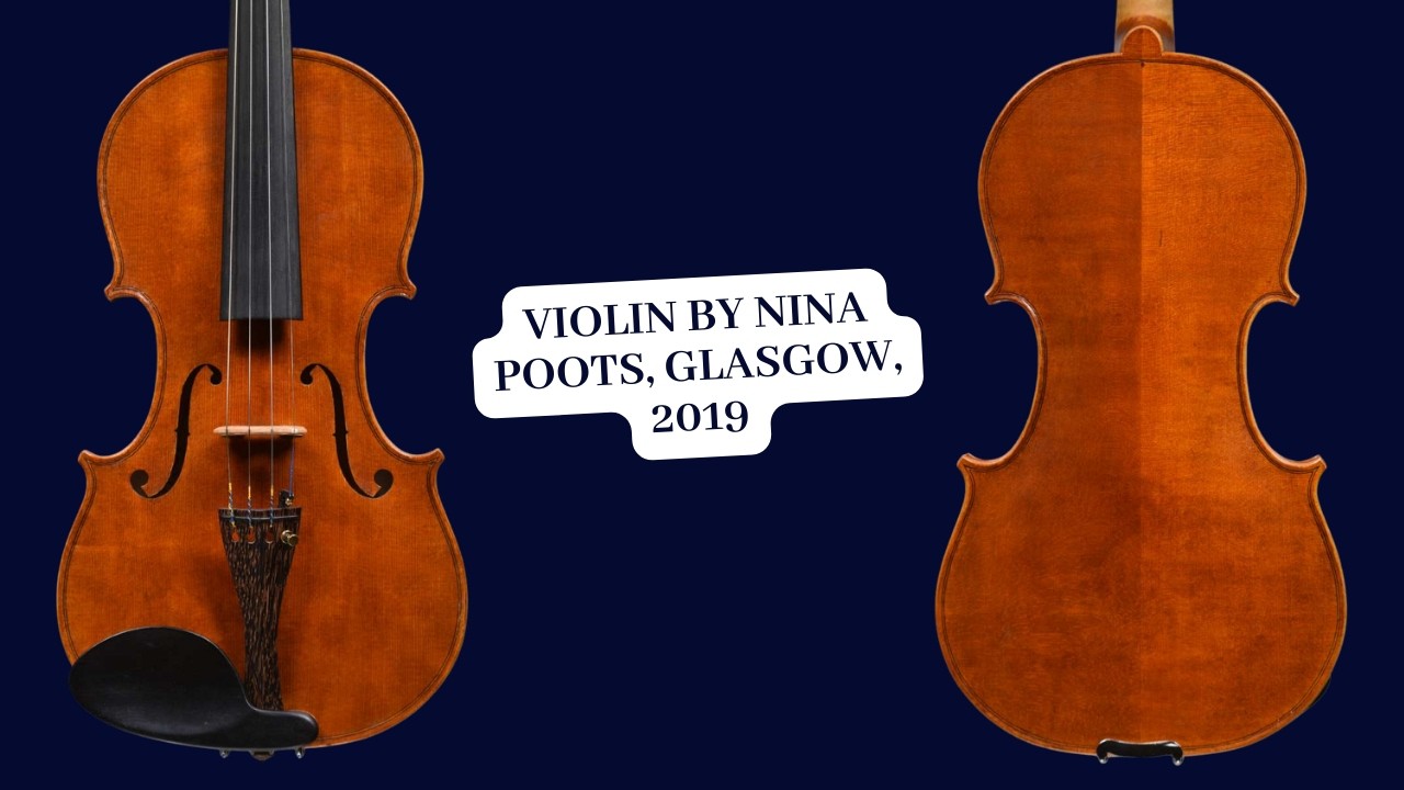 Tim Wright Fine Violins: Violin by Nina Poots, Glasgow, 2019