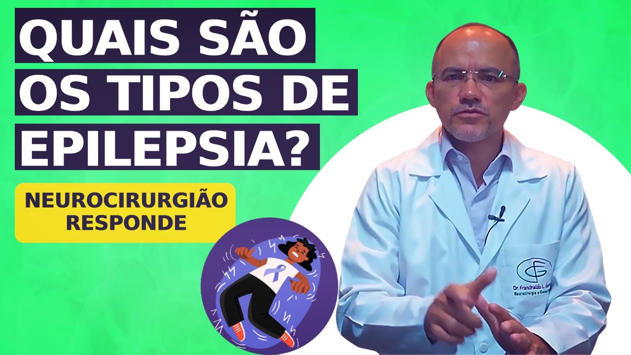 Quais os Tipos de Epilepsia? Neurocirurgião Responde!