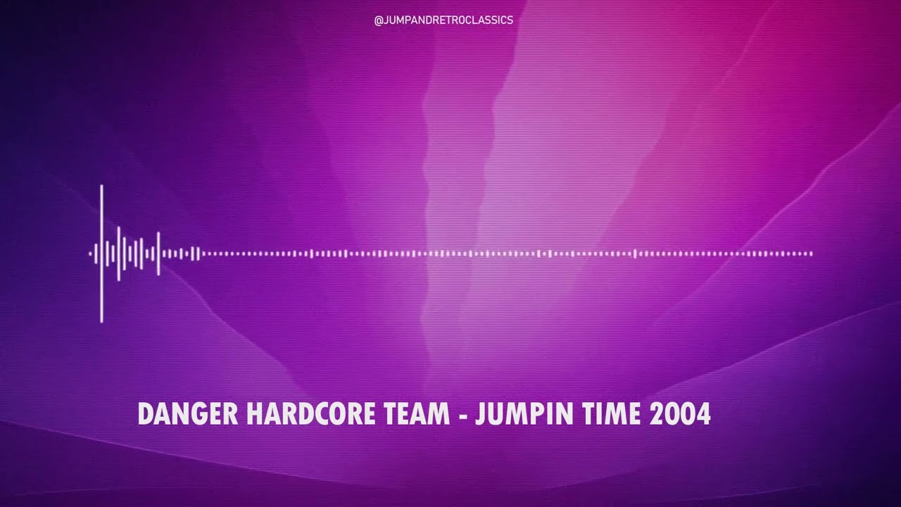 Danger Hardcore Team - Jumpin Time 2004